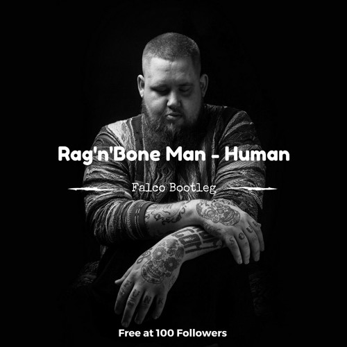 Rag bone human текст. Rag'n'Bone man обложки альбомов. Rag Bone man Human. Human Rag'n'Bone man исполнитель. Rag'n'Bone man Human обложка.