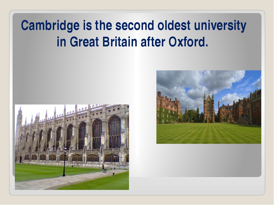 Cambridge university was founded. Cambridge University in great Britain. Университеты Англии Кембридж презентация. Оксфорд и Кембридж. Оксфорд и Кембридж на английском.